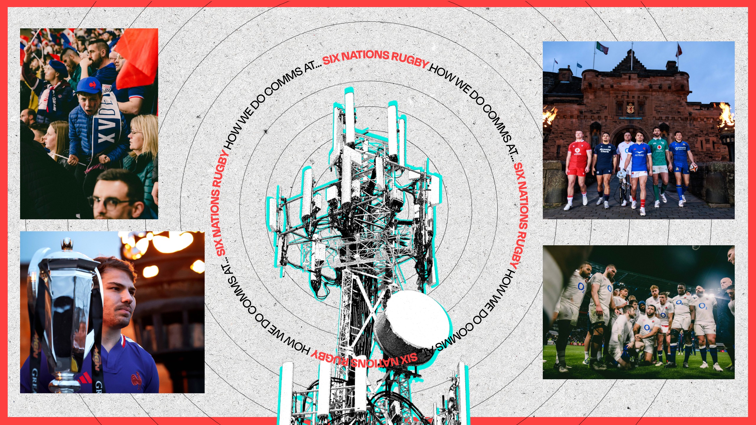 How we do comms at wrapped text around a signal tower with various six nations related photos