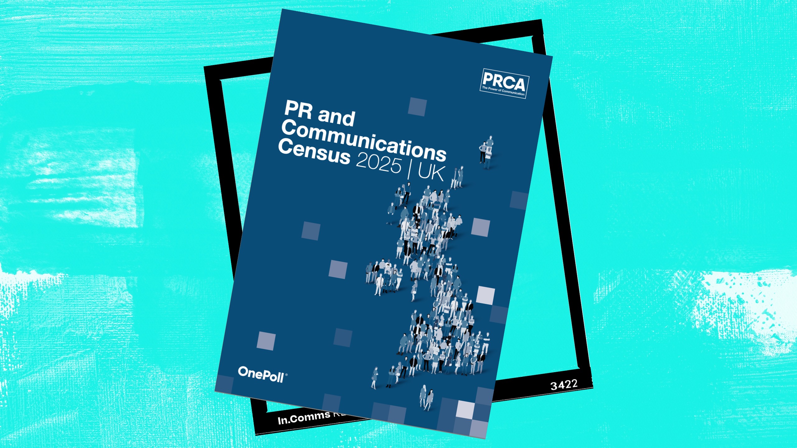Cover or reports called PR & Comms census 2025 from PRCA, on a blue, textured background