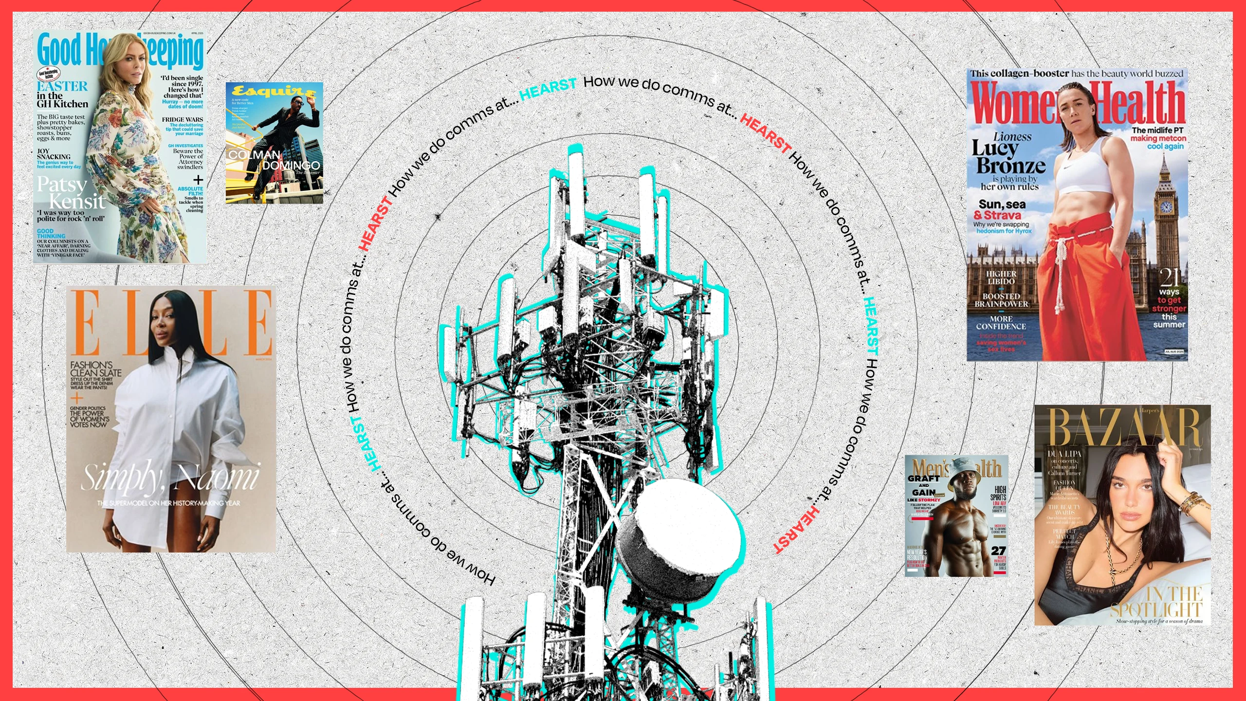 Black and white cutout of a 5G transmitter, "How we do Comms at Hearst" written in a circle, an some Hearst UK magazine covers